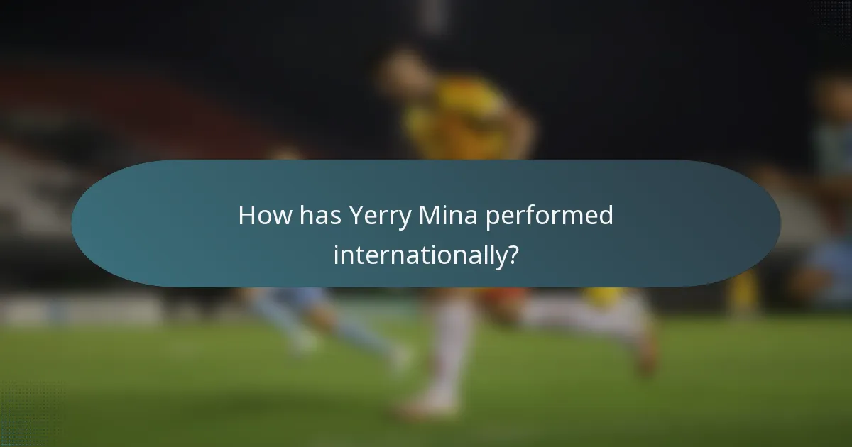 How has Yerry Mina performed internationally?