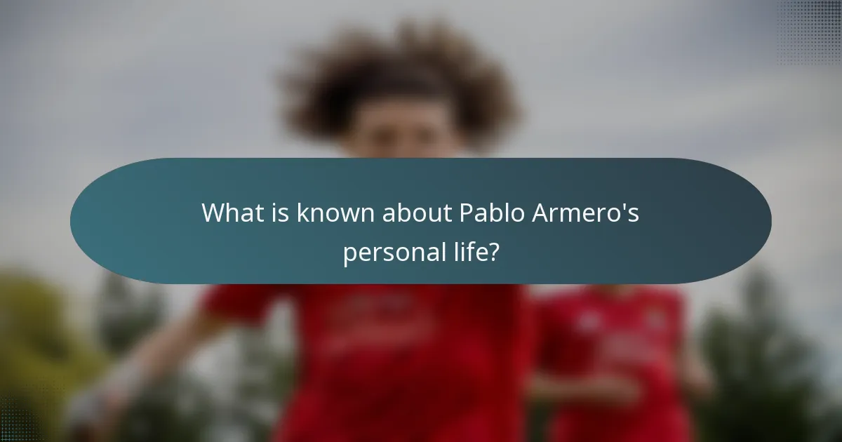 What is known about Pablo Armero's personal life?