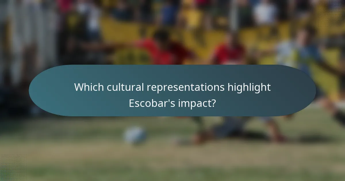 Which cultural representations highlight Escobar's impact?