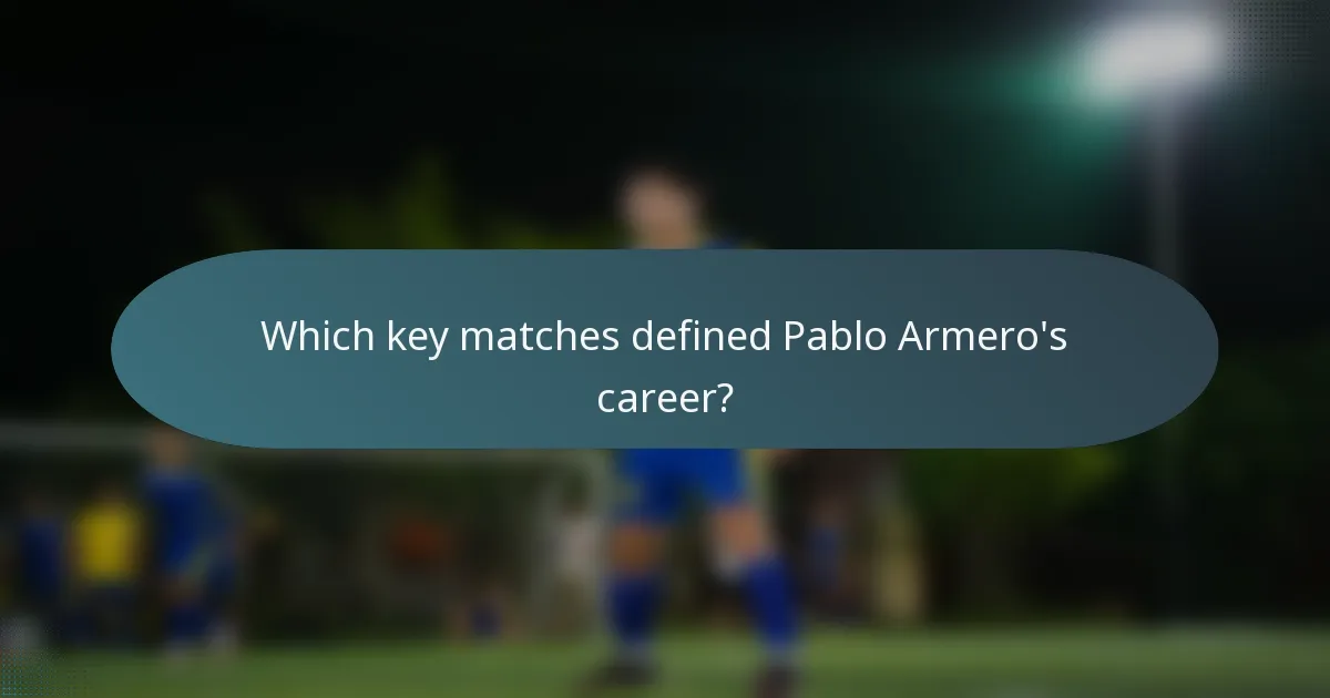 Which key matches defined Pablo Armero's career?